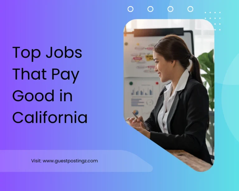 Jobs That Pay Good in California