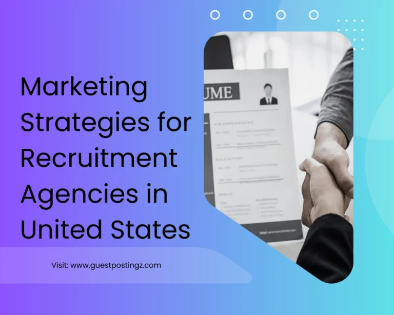 Marketing Strategies for Recruitment Agencies in United States